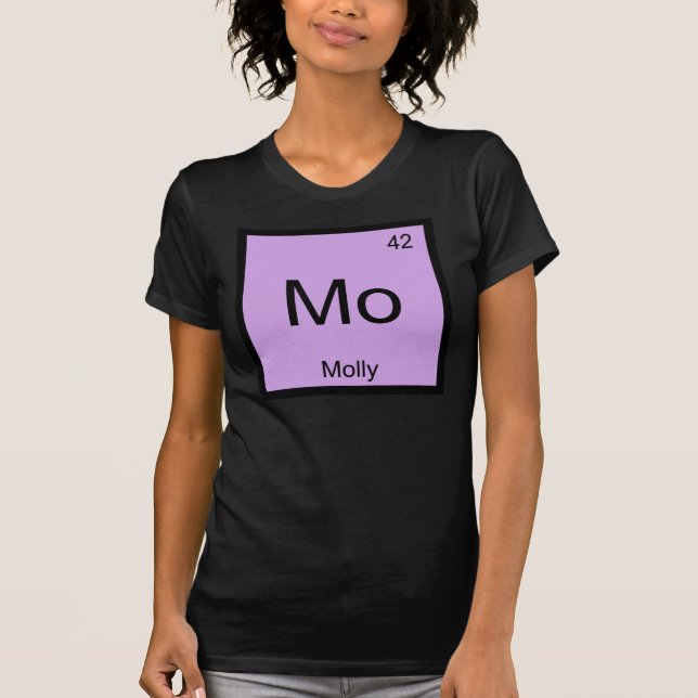 Molly Name Chemistry Element Periodic Table T-Shirt (Front)