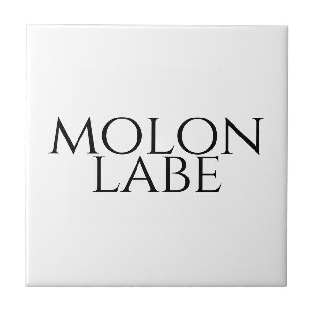 Molon Labe Ceramic Tile (Front)