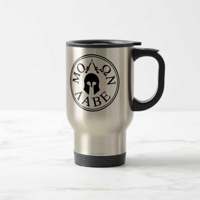 Molon Labe, Come and Take Them Travel Mug (Right)