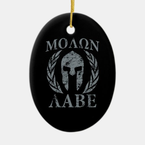 Molon Labe Grunge Spartan Armor Ceramic Ornament