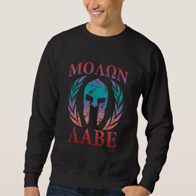 Molon Labe Grunge Spartan Helmet Sweatshirt (Front)