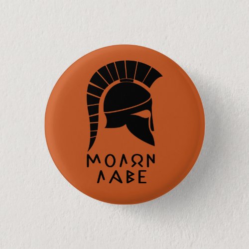 Molon Labe Spartan defiance with ancient helmet Button