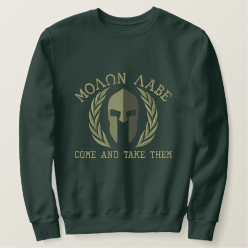 Molon Labe Spartan Helmet Laurels Embroidery Embroidered Sweatshirt