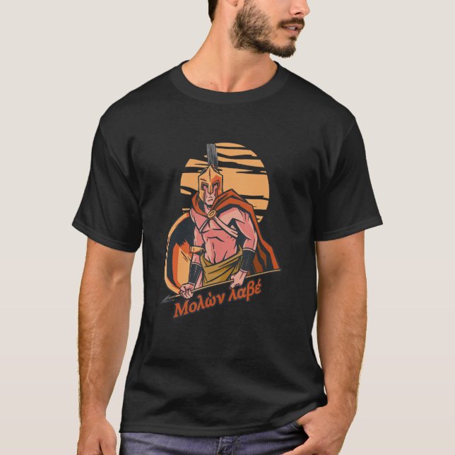 Molon Labe Spartan Warrior Greek Military Come & T T-Shirt (Front)