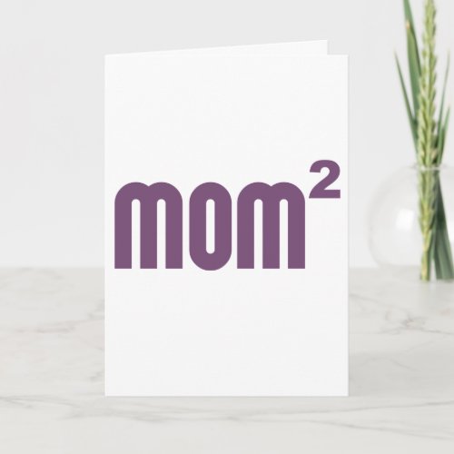 Mom2 Mom Squared Exponentially Card