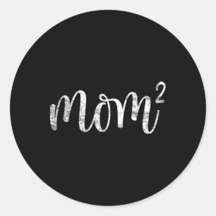Mom2 Mom Squared Mother Of Two Twins Mama Gifts Mo Classic Round Sticker