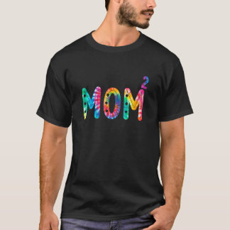 Mom2 Mom Squared Mother Of Two Twins Mama Mothers T-Shirt
