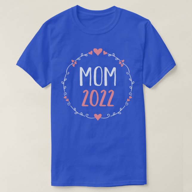 Mom 2022 for pregnancy announcement1 T-Shirt (Design Front)