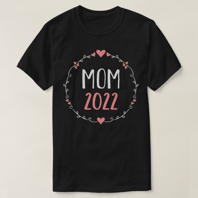 Mom 2022 for pregnancy announcement 1 T-Shirt (Design Front)