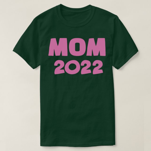 Mom 2022 for pregnancy announcement T-Shirt (Design Front)