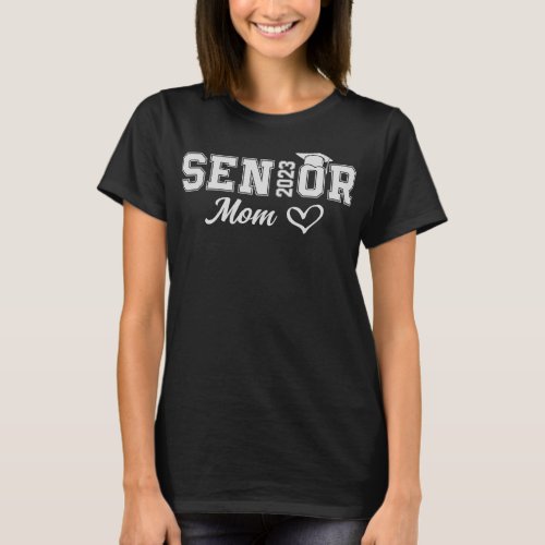Mom 2023 Senior with cute heart Proud Mom T_Shirt