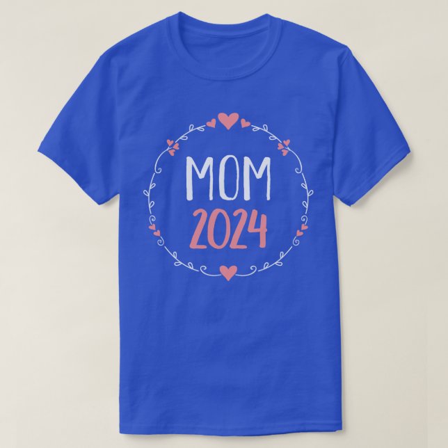 Mom 2024 for pregnancy announcement 1 T-Shirt (Design Front)