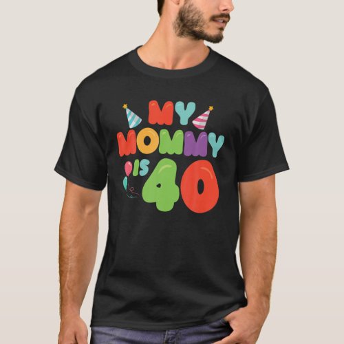 Mom 40Th Birthday T Amazing My Mommy 40 Years Old T_Shirt