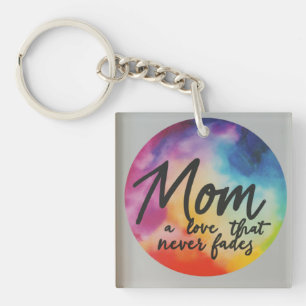 Mom: A Love That Never Fades Keychain