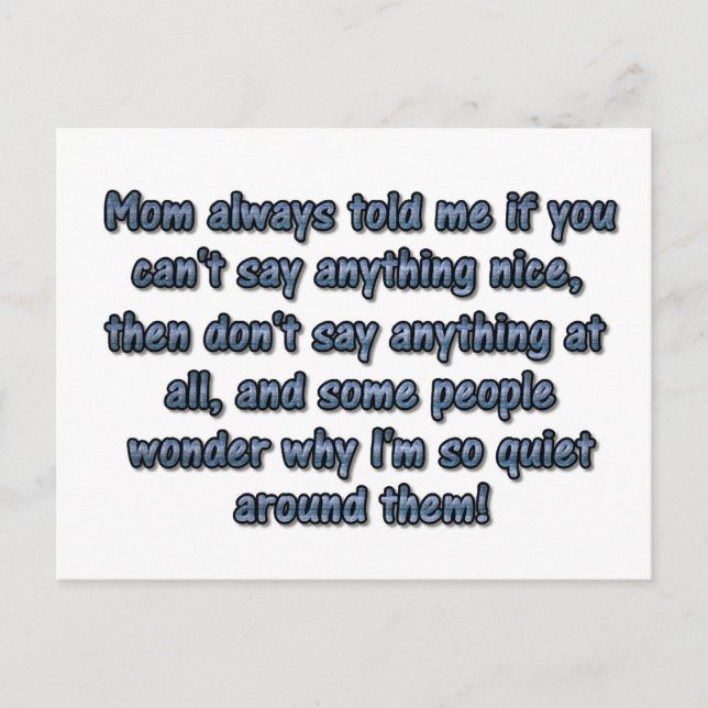 Mom always told me... postcard (Front)