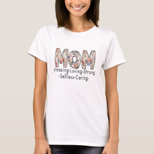 Mom Amazing Loving Floral Typography T_Shirt