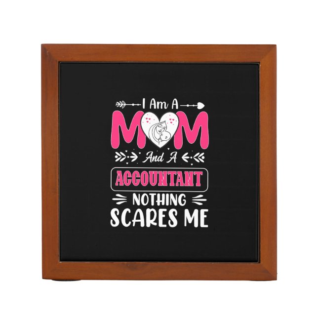 Mom And A Accountant Nothing Scares Me, Funny Desk Organizer (Front)