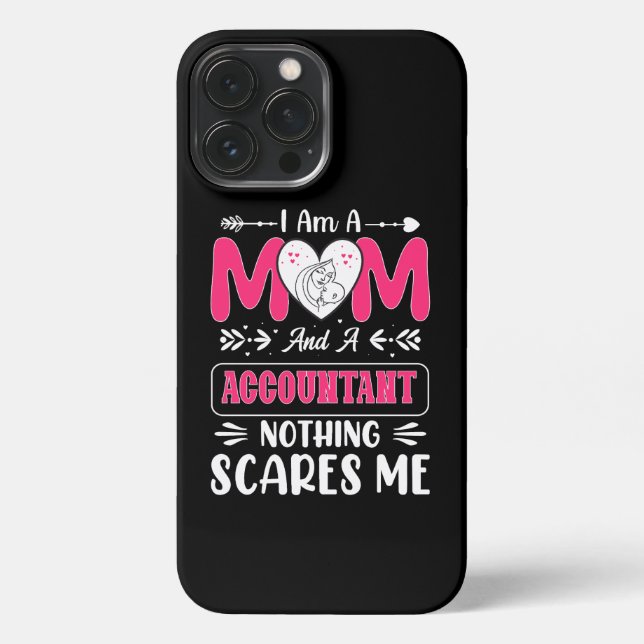 Mom And A Accountant Nothing Scares Me, Funny iPhone Case (Back)