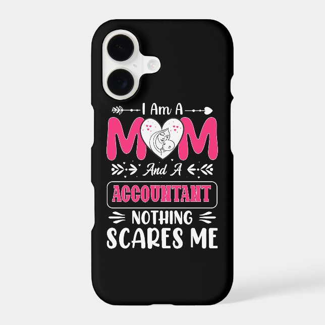 Mom And A Accountant Nothing Scares Me, Funny iPhone Case (Back)