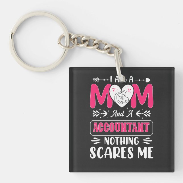 Mom And A Accountant Nothing Scares Me, Funny Keychain (Front)