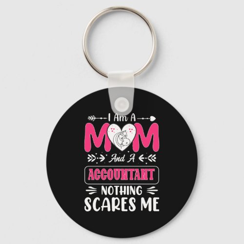 Mom And A Accountant Nothing Scares Me Funny Keychain