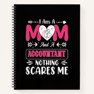 Mom And A Accountant Nothing Scares Me, Funny Notebook