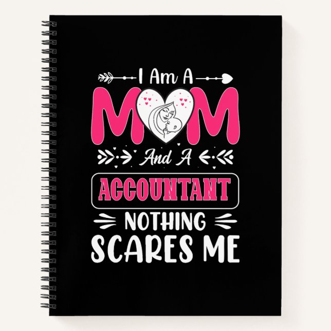 Mom And A Accountant Nothing Scares Me, Funny Notebook (Front)