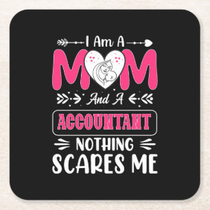 Mom And A Accountant Nothing Scares Me, Funny Square Paper Coaster
