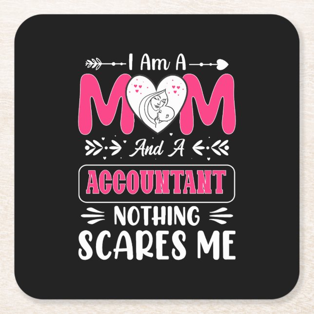 Mom And A Accountant Nothing Scares Me, Funny Square Paper Coaster (Front)