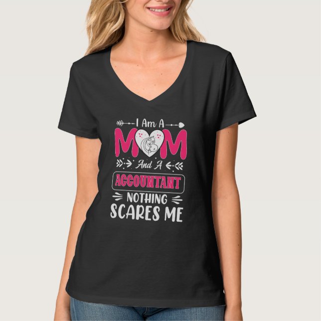 Mom And A Accountant Nothing Scares Me, Funny T-Shirt (Front)