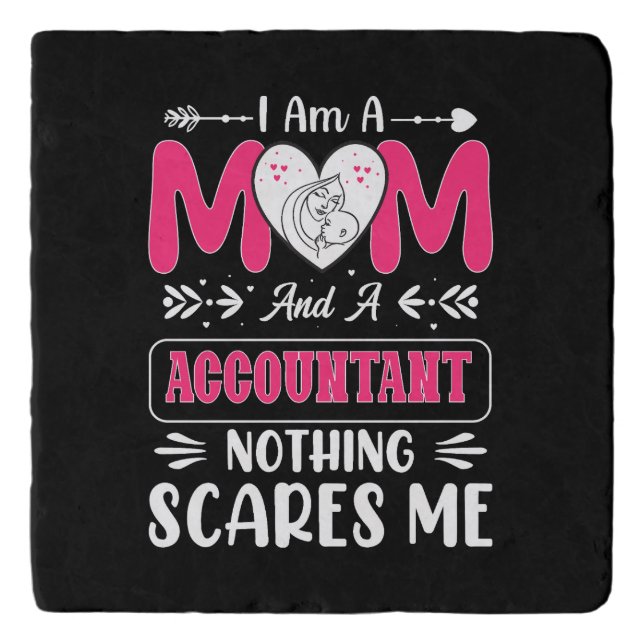 Mom And A Accountant Nothing Scares Me, Funny Trivet (Front)