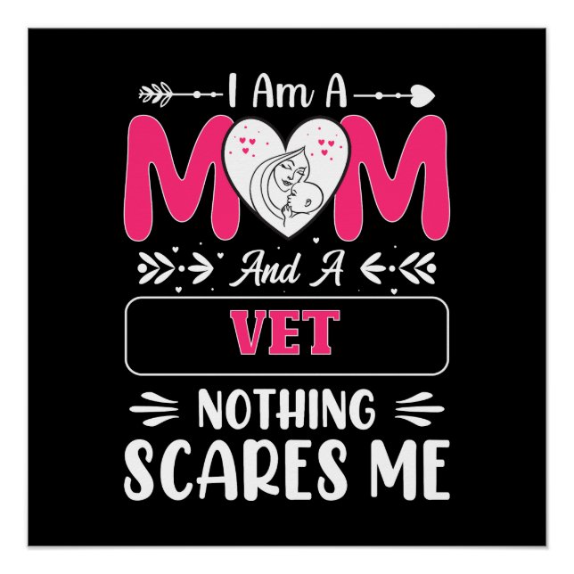 Mom And A Vet Nothing Scares Me, Funny Vet Mom Poster (Front)