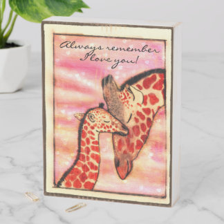 Mom and Baby Giraffe - Always remember I love you! Wooden Box Sign