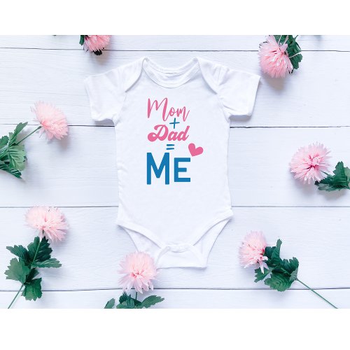 Mom and Dad Equal Me Baby Bodysuit