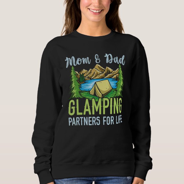 Mom And Dad Glamping Partners For Life Glamper 1 Sweatshirt (Front)