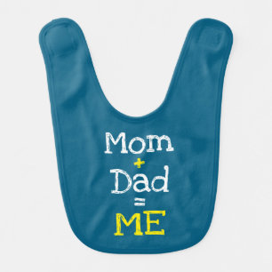 Mom and Dad is Me Baby Bib