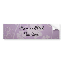 Mom and Dad Plus One! bumper stickers custom Baby