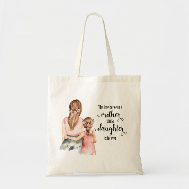 Mom and Daughter Quote  Tote Bag (Front)