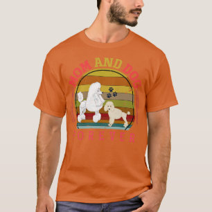 Mom And Dog Forever Dogs Poodle T-Shirt
