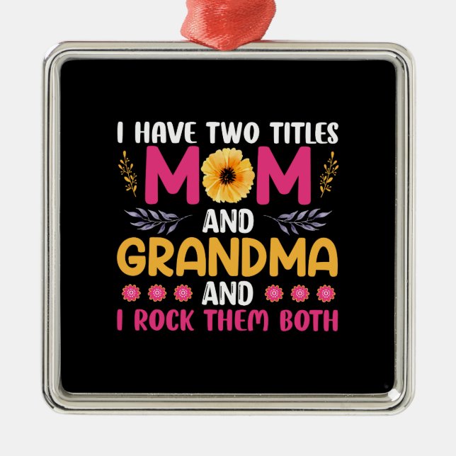 Mom And Grandma Flower Metal Ornament (Front)