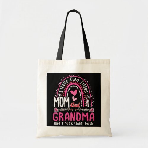 Mom And Grandma I Rock Them Both Leopard Rainbow Tote Bag