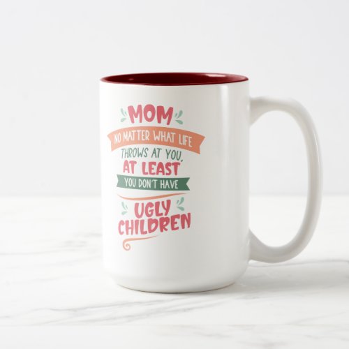 Mom and Her Beautiful Children  Two_Tone Coffee Mug