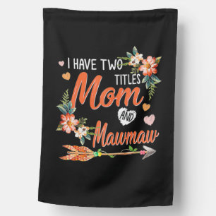 Mom And Mawmaw Birthday House Flag