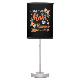 Mom And Mawmaw Birthday Table Lamp