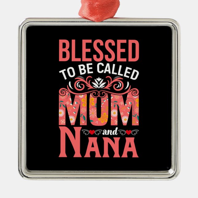Mom And Nana Metal Ornament (Front)