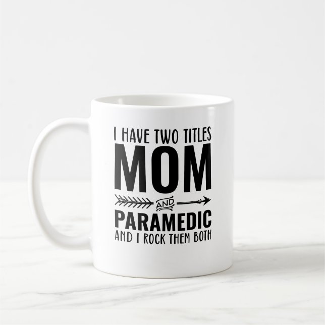 Mom And Paramedic Funny Coffee Mug (Left)