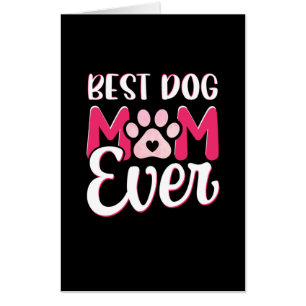 Mom Art Best Dog Mom Ever Card