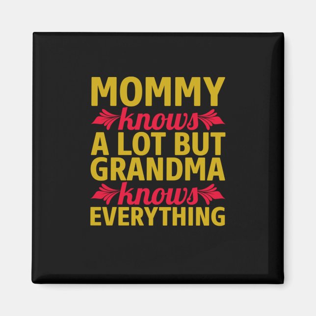 Mom Art Grandma Knows Everything Magnet (Front)