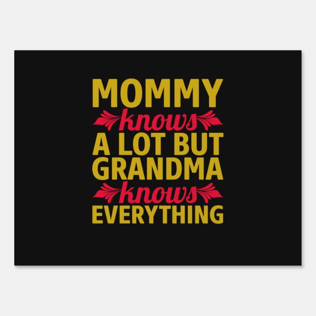 Mom Art Grandma Knows Everything Sign (Front)