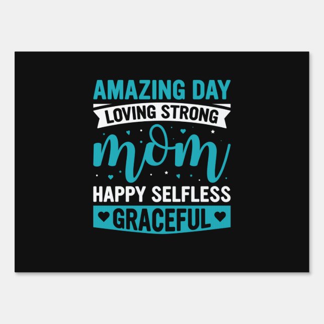 Mom Art Loving Strong Mother Sign (Front)